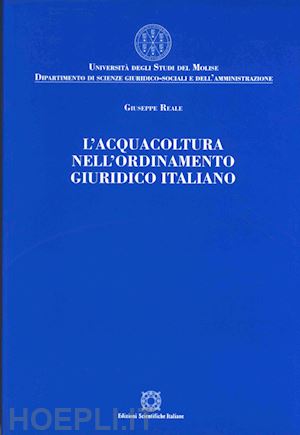 reale giuseppe - l'acquacoltura nell'ordinamento giuridico italiano