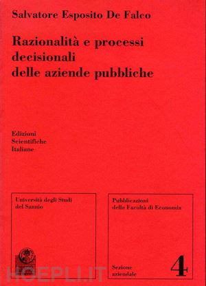 esposito de falco salvatore - razionalita' e processi decisionali delle aziende pubbliche