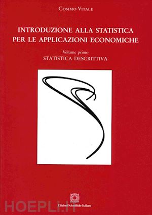 niglio marcella; vitale cosimo d. - introduzione alla statistica per le applicazioni economiche. vol. 1: statistica descrittiva
