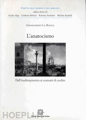 la rocca gioacchino - l'anatocismo. dall'inadempimento ai contratti di credito