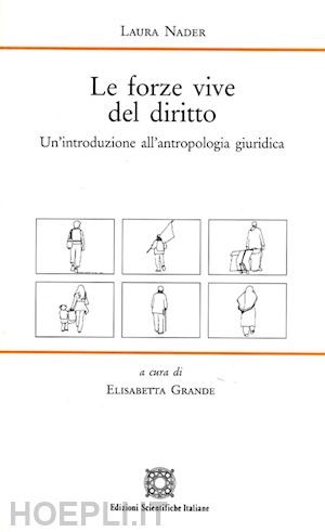 nader laura - le forze vive del diritto. un'introduzione all'antropologia giuridica