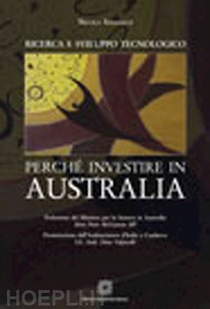 sasanelli nicola - perche' investire in australia. ricerca e sviluppo tecnologico
