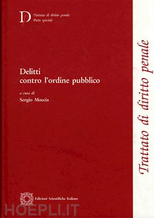 moccia sergio (curatore) - delitti contro l'ordine pubblico