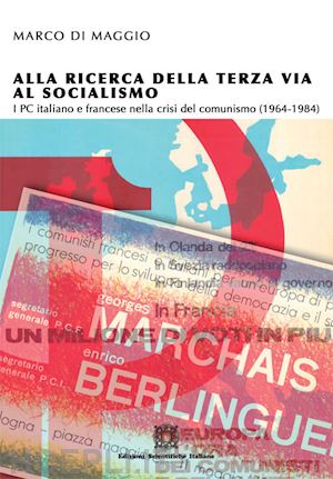 di maggio marco - alla ricerca della terza via al socialismo