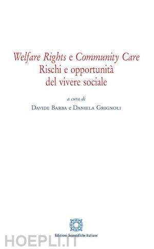 barba davide; grignoli daniela - welfare rights e community care