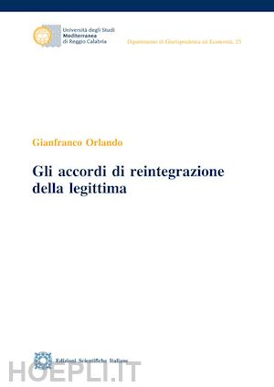 orlando gianfranco - gli accordi di reintegrazione della legittima