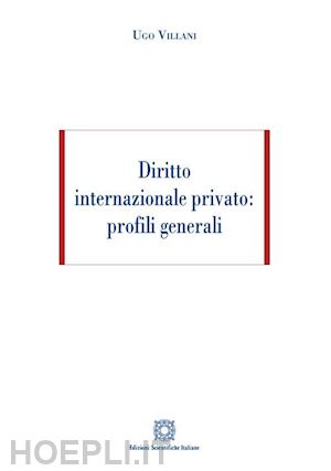 villani ugo - diritto internazionale privato: profili generali