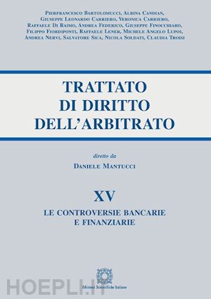  - trattato di diritto dell'arbitrato - vol. xv: le controversie bancarie e finanzi