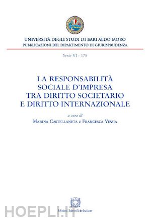 castellaneta m. (curatore); vessia f. (curatore) - responsabilita' sociale d'impresa tra diritto societario e diritto internazional