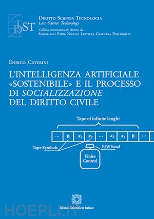 caterini enrico - intelligenza artificiale «sostenibile» e il processo di socializzazione del diri