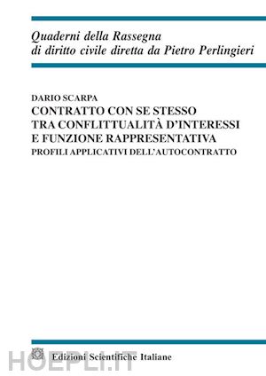 scarpa dario - contratto con se stesso tra conflittualita' d'interessi e funzione rappresentati