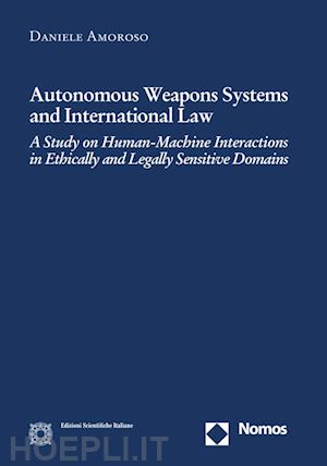 amoroso daniele - autonomus weapons systems and international law