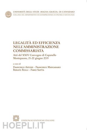 astone f.; manganaro f.; rolli r.; saitta f. - legalita' ed efficienza nell'amministrazione commissariata