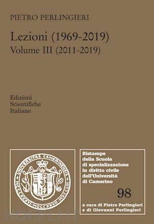 perlingieri pietro - lezioni (1969-2019) - vol. 3: 2011-2019