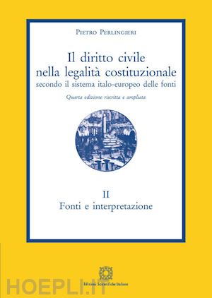 perlingieri pietro - diritto civile nella legalita' costituzionale secondo il sistema italo-europeo d