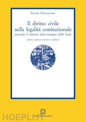 perlingieri pietro - diritto civile nella legalita' costituzionale secondo il sistema italo-europeo d