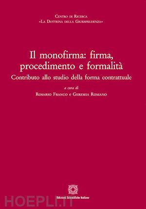 franco r. (curatore); romano g. (curatore) - monofirma: firma, procedimento e formalita'. contributo allo studio della forma