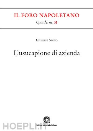 spoto giuseppe - l'usucapione di azienda