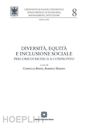 botta c. (curatore); marino r. (curatore) - diversita', equita' e inclusione sociale. percorsi di ricerca a confronto