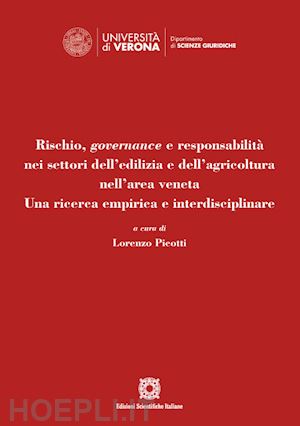 picotti l. (curatore) - rischio, governance e responsabilita' nei settori dell'edilizia e dell'agricoltu