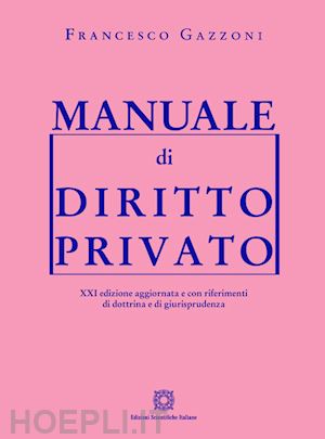 gazzoni francesco - manuale di diritto privato