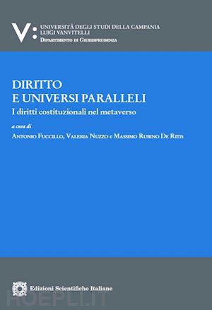 fucillo a. (curatore); nuzzo v. (curatore); rubino de ritis m. (curatore) - diritto e universi paralleli