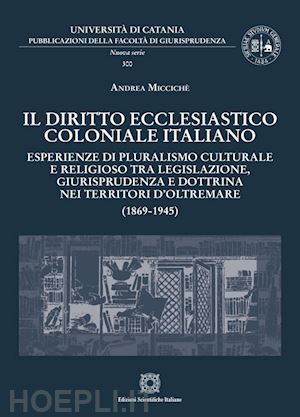 micciche' andrea - il diritto ecclesiastico coloniale italiano