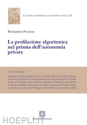 parenzo beniamino - la profiliazione algoritmica nel prisma dell'autonomia privata