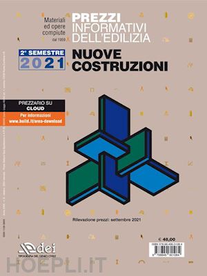 aa.vv. - prezzi informativi dell'edilizia. nuove costruzioni. ii semestre 2021. materiali