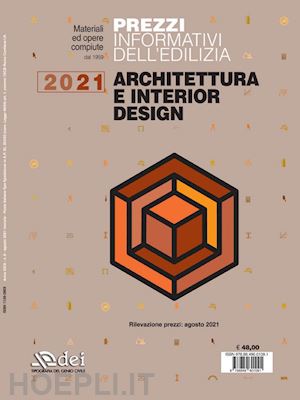  - prezzi informativi dell'edilizia. architettura e interior design 2021