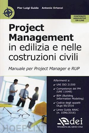 guida p.l.; ortenzi a. - project management in edilizia e nelle costruzioni civili