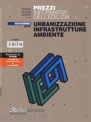 aa.vv. - urbanizzazione infrastrutture ambiente. prezzi informativi dell'edilizia. novemb