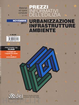 aa.vv. - prezzi informativi dell'edilizia. urbanizzazione infrastrutture ambiente. novemb