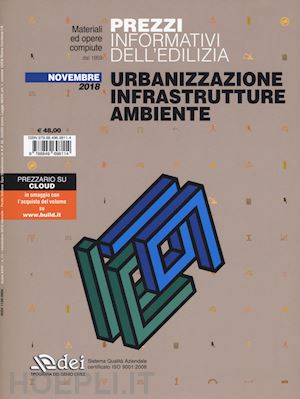 aa.vv. - prezzi informativi dell'edilizia. urbanizzazione infrastrutture ambiente. novemb