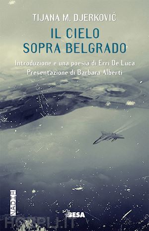 djerkovic tijana m. - il cielo sopra belgrado