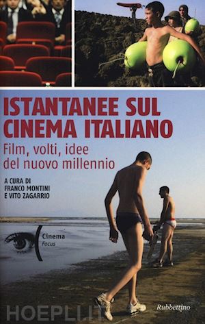 montini f. (curatore); zagarrio v. (curatore) - istantanee sul cinema italiano