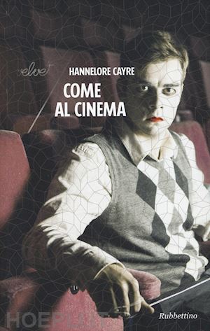 cayre hannelore - come al cinema