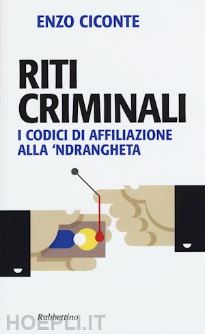 ciconte enzo - riti criminali