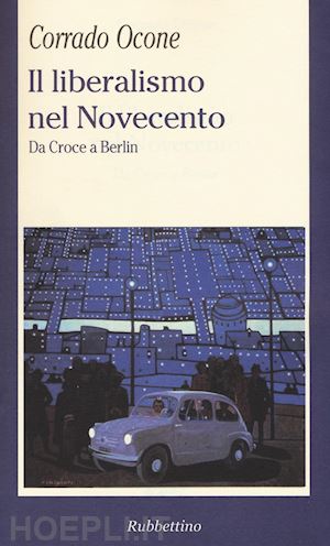 ocone corrado - il liberalismo nel novecento