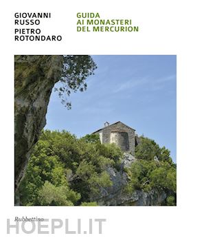 russo giovanni; rotondaro pietro - guida ai monasteri del mercurion