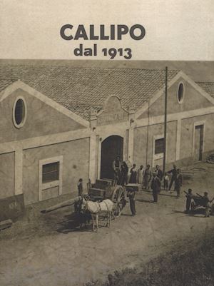manfredi gianfranco - callipo dal 1913. ediz. illustrata