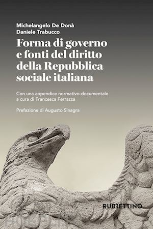 de dona' michelangelo; trabucco daniele - forma di governo e fonti del diritto della repubblica sociale italiana