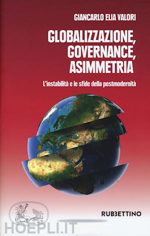 valori giancarlo elia - globalizzazione, governance, asimmetria