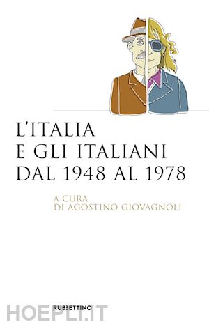 giovagnoli agostino (curatore) - l'italia e gli italiani dal 1948 al 1978