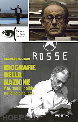 tagliani giacomo - biografia della nazione. vita, storia, politica nel biopic italiano