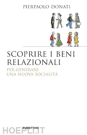 donati pierpaolo - scoprire i beni relazionali