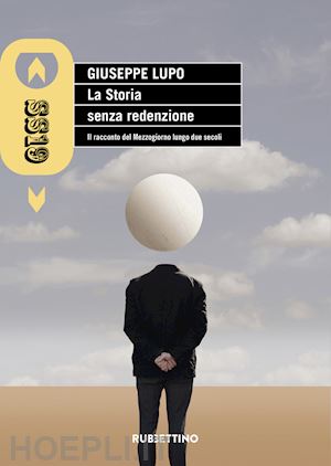 lupo giuseppe - la storia senza redenzione