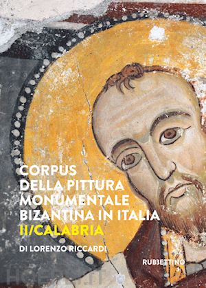riccardi lorenzo - corpus della pittura monumentale bizantina in italia. vol. 2: calabria