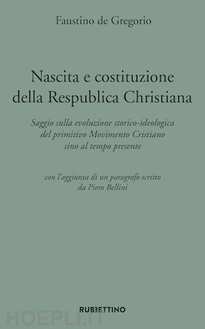 de gregorio faustino - nascita e costituzione della republica christiana
