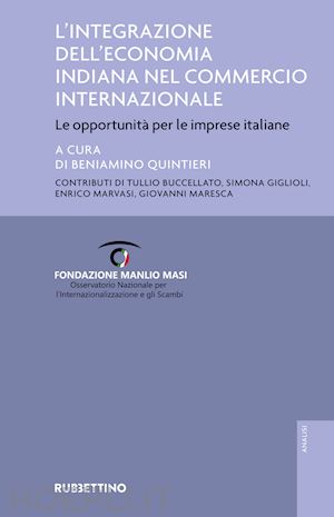 quintieri b. (curatore) - integrazione dell'economia indiana nel commercio internazionale